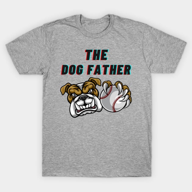 The Dog Father T-Shirt by Calvin Apparels